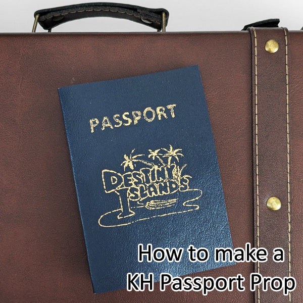 How to Make a Kingdom Hearts Passport Prop